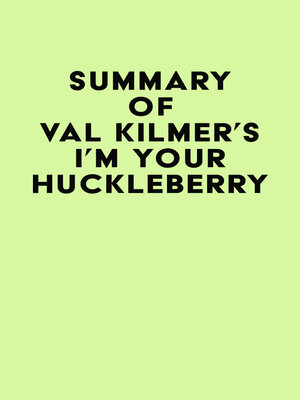 cover image of Summary of Val Kilmer's I'm Your Huckleberry